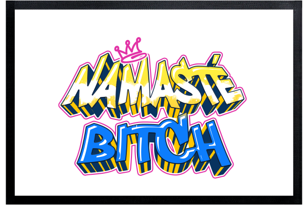 Namaste Bitch Graffiti Fußmatte